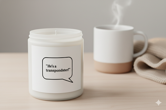 He's a Transpondster! Scented Soy Candle — 9oz Funny Speech Bubble Gift